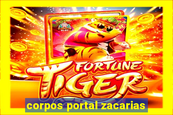 corpos portal zacarias